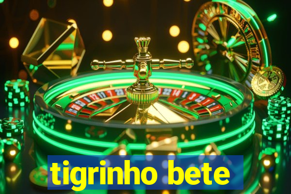 tigrinho bete